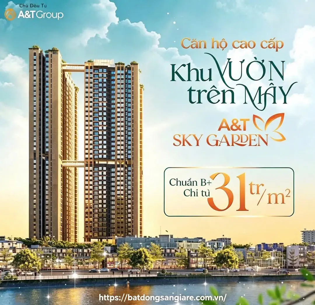 Giá Bán A&T Sky Garden: Sao Hai Căn Giống Nhau Lại Chênh Giá? 2 Giá bán A&T Sky Garden Thuận An mới nhất