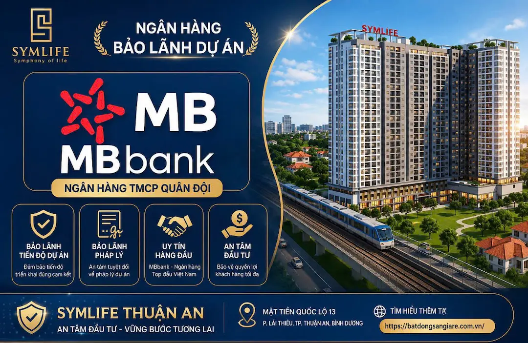 Pháp Lý Symlife Thuận An: Đọc Kỹ Trước Khi Xuống Tiền 3 Ngân hàng bảo lãnh dự án Symlife Thuận An Bình Dương