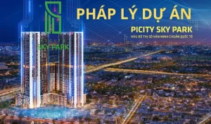 Pháp lý dự án Picity Sky Park Dĩ An với đầy đủ giấy phép xây dựng và quyết định chủ trương đầu tư minh bạch.