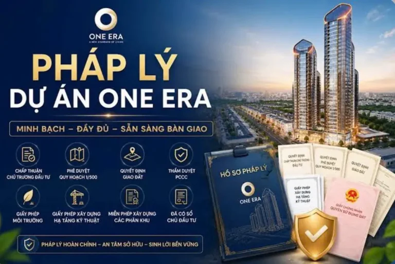 Pháp lý minh bạch, quy hoạch 1/500 và sổ đỏ dự án One Era, sở hữu lâu dài cho người Việt.