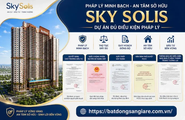 Pháp Lý Sky Solis Đã Đến Đâu, Còn Thiếu Gì? 2 Tình trạng pháp lý dự án Sky Solis Thuận An, căn hộ cao cấp Bình Dương.